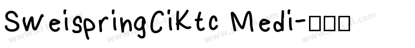 SweispringCiKtc Medi字体转换